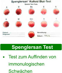 Schwermetall Diagnostik •	Test zum Auffinden von immonulogischen Schwächen  Spenglersan Test