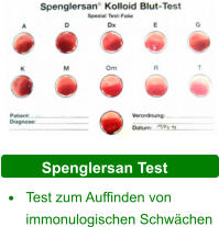 Schwermetall Diagnostik •	Test zum Auffinden von immonulogischen Schwächen  Spenglersan Test