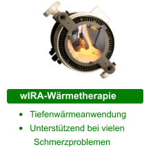 Schwermetall Diagnostik •	Tiefenwärmeanwendung •	Unterstützend bei vielen          Schmerzproblemen  wIRA-Wärmetherapie