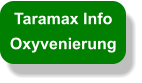 Taramax Info Oxyvenierung